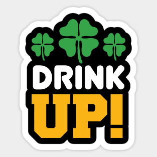 Drink Up! T Shirt For Women Men Sticker